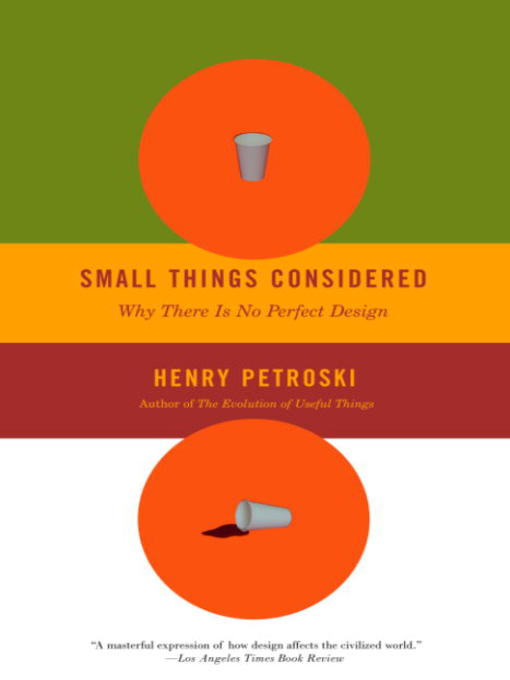 Title details for Small Things Considered by Henry Petroski - Available